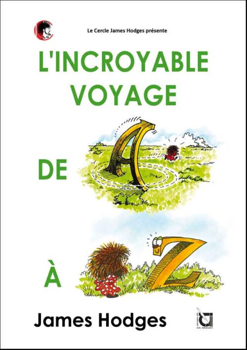 L'Incroyable Voyage de A à Z